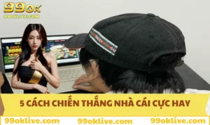 5 cách chiến thắng nhà cái