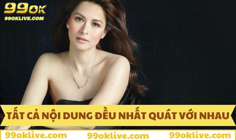 Tất cả nội dung đều nhất quát với nhau