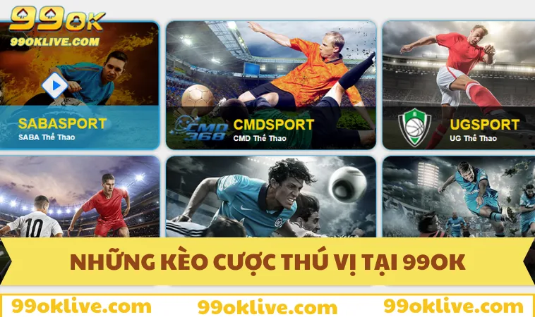 Bộ môn cá cược cực hấp dẫn mà 99OK cung cấp