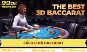 Cách chơi Baccarat