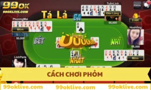 Cách chơi Phỏm