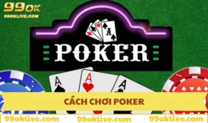 cách chơi Poker