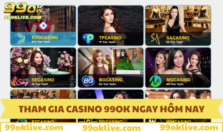 Cách tham gia chơi tại sảnh game casino tại nhà cái 99OK