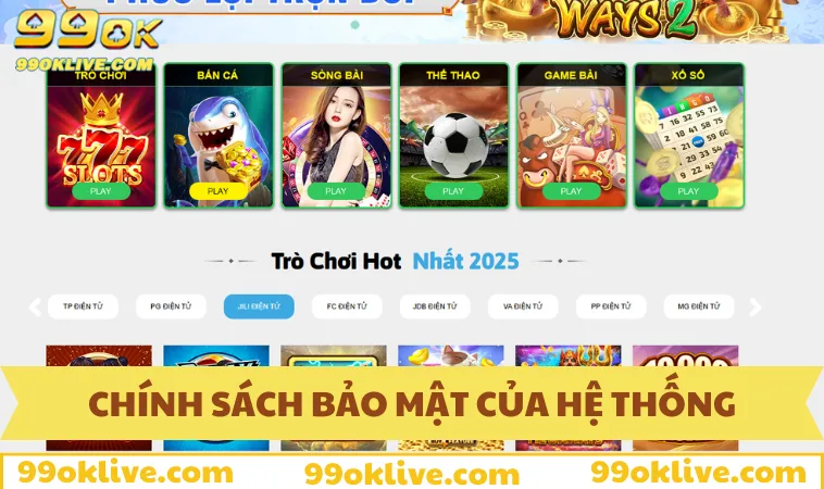 Chính Sách Bảo Mật 99OK 135 Các chính sách bảo mật đang có tại 99OK