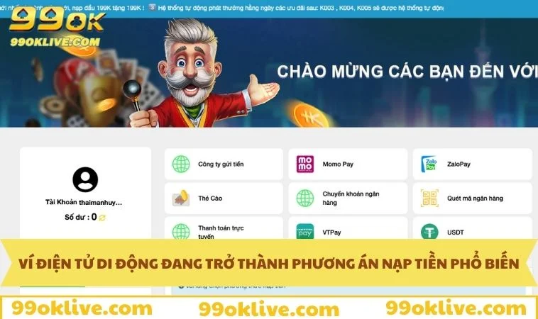 Nạp Tiền 99OK 171 Giao dịch qua ví điện tử đang trở nên phổ biến hơn