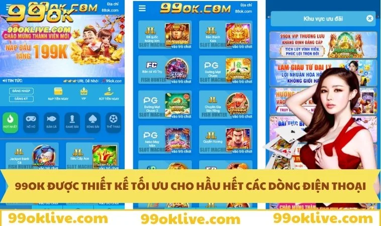 Đăng Nhập 99OK 363 Hệ thống được thiết kế tối ưu cho hầu hết các dòng điện thoại