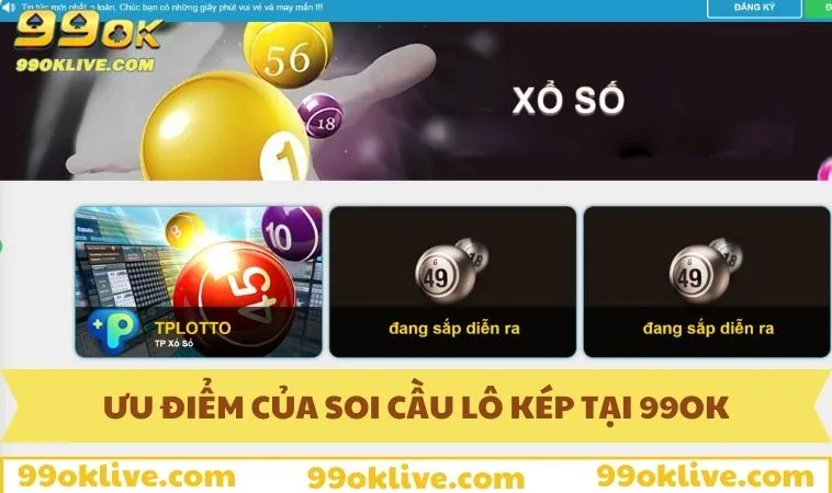 Ưu điểm của soi cầu lô kép tại 99OK