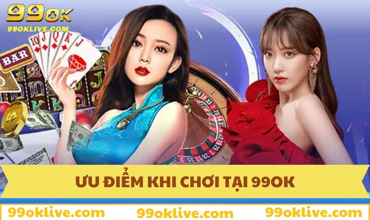 Cách Chơi Poker - Kinh Nghiệm Chiến Thắng Tại 99OK 249 Ưu điểm khi chơi game tại 99OK